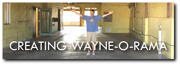 Creating Wayne-O-Rama